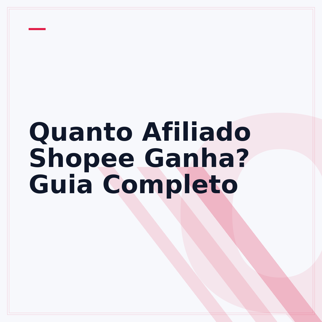 Quanto Afiliado Shopee Ganha? Guia Completo
