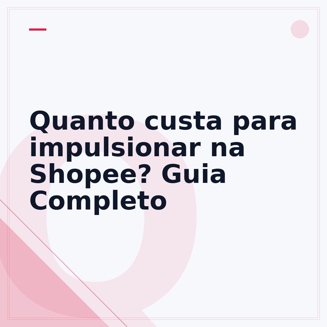 Quanto custa para impulsionar na Shopee? Guia Completo