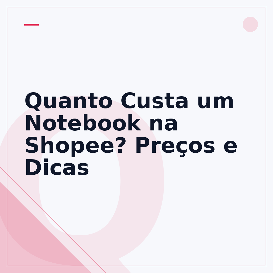 Quanto Custa um Notebook na Shopee? Preços e Dicas