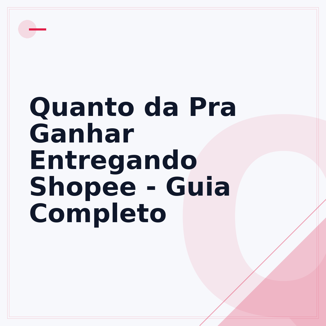 Quanto da Pra Ganhar Entregando Shopee - Guia Completo