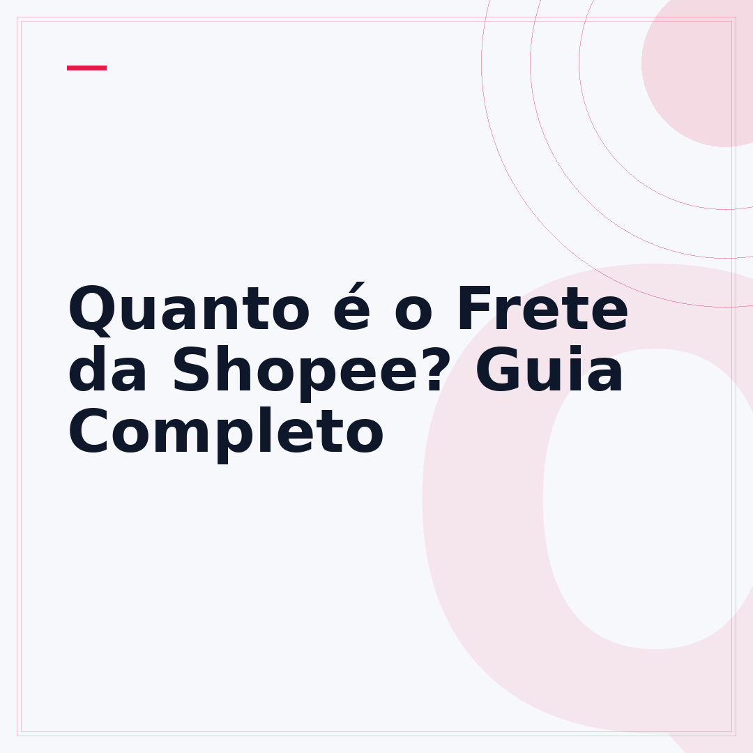 Quanto é o Frete da Shopee? Guia Completo