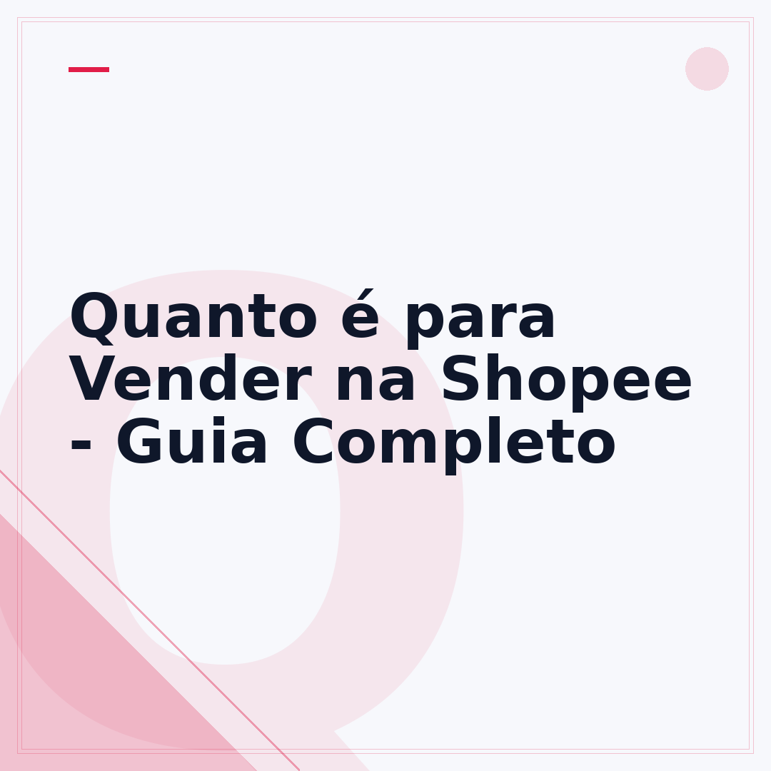 Quanto é para Vender na Shopee - Guia Completo