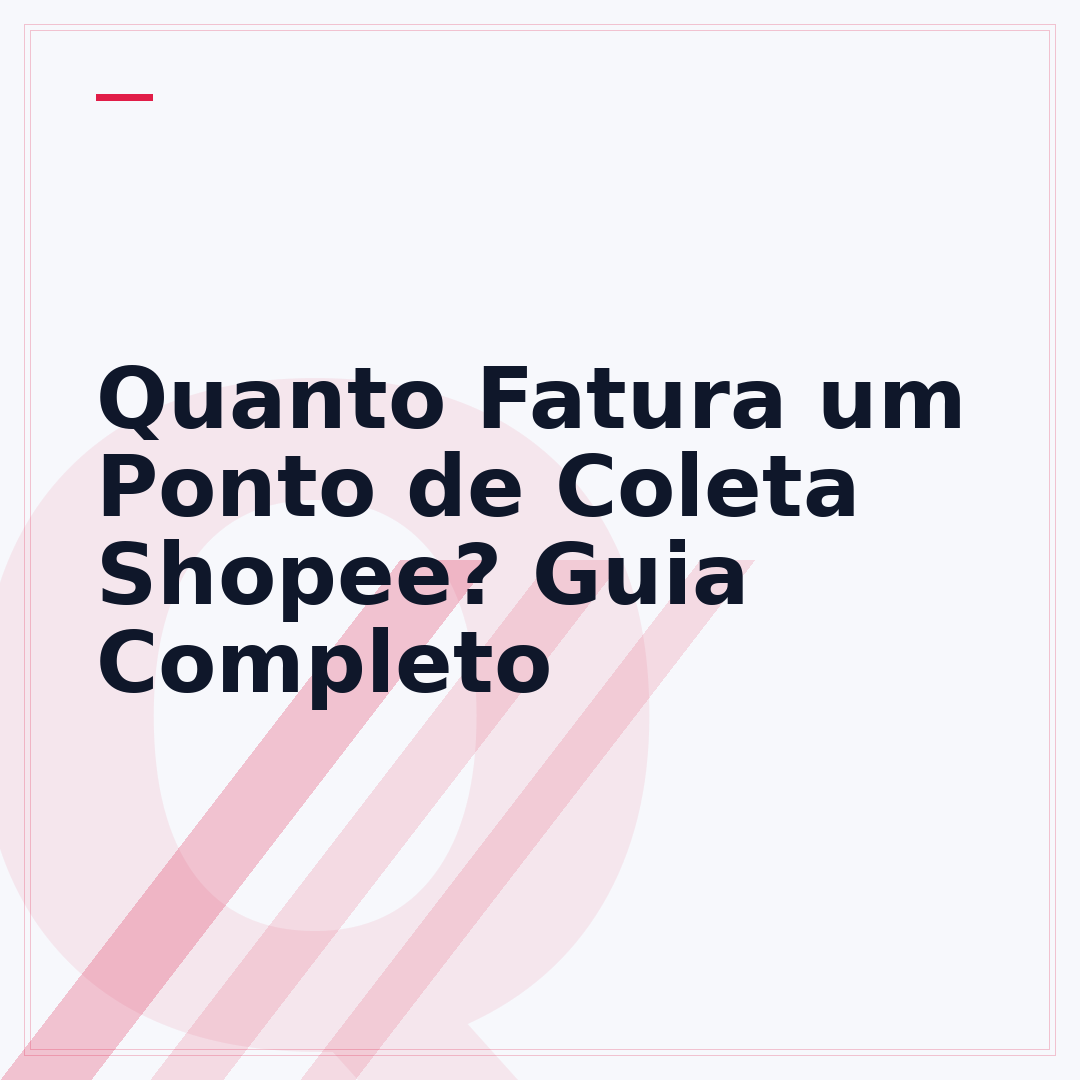 Quanto Fatura um Ponto de Coleta Shopee? Guia Completo