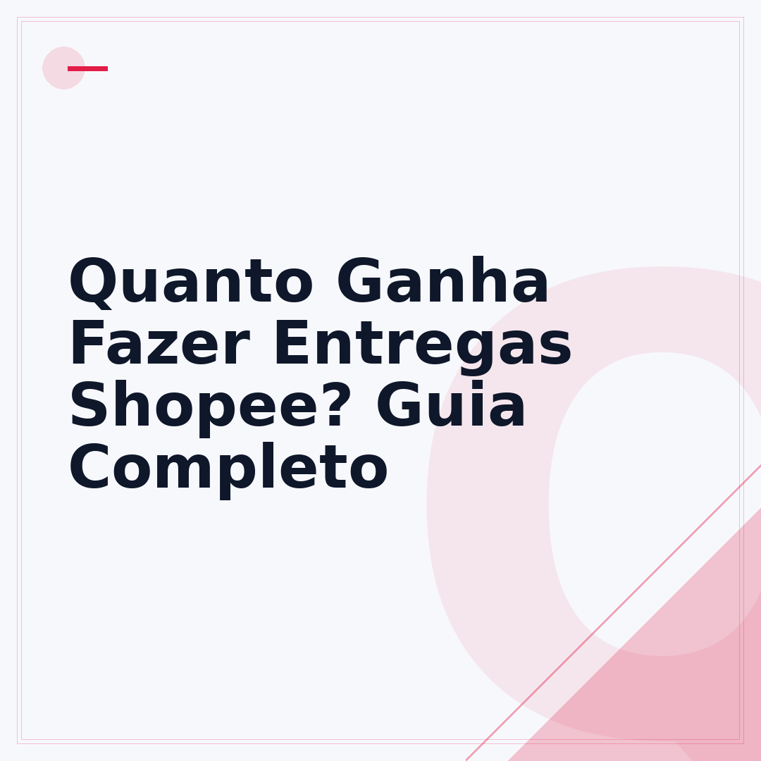 Quanto Ganha Fazer Entregas Shopee? Guia Completo