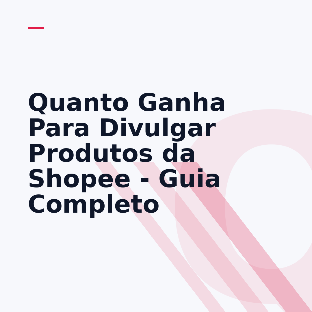 Quanto Ganha Para Divulgar Produtos da Shopee - Guia Completo