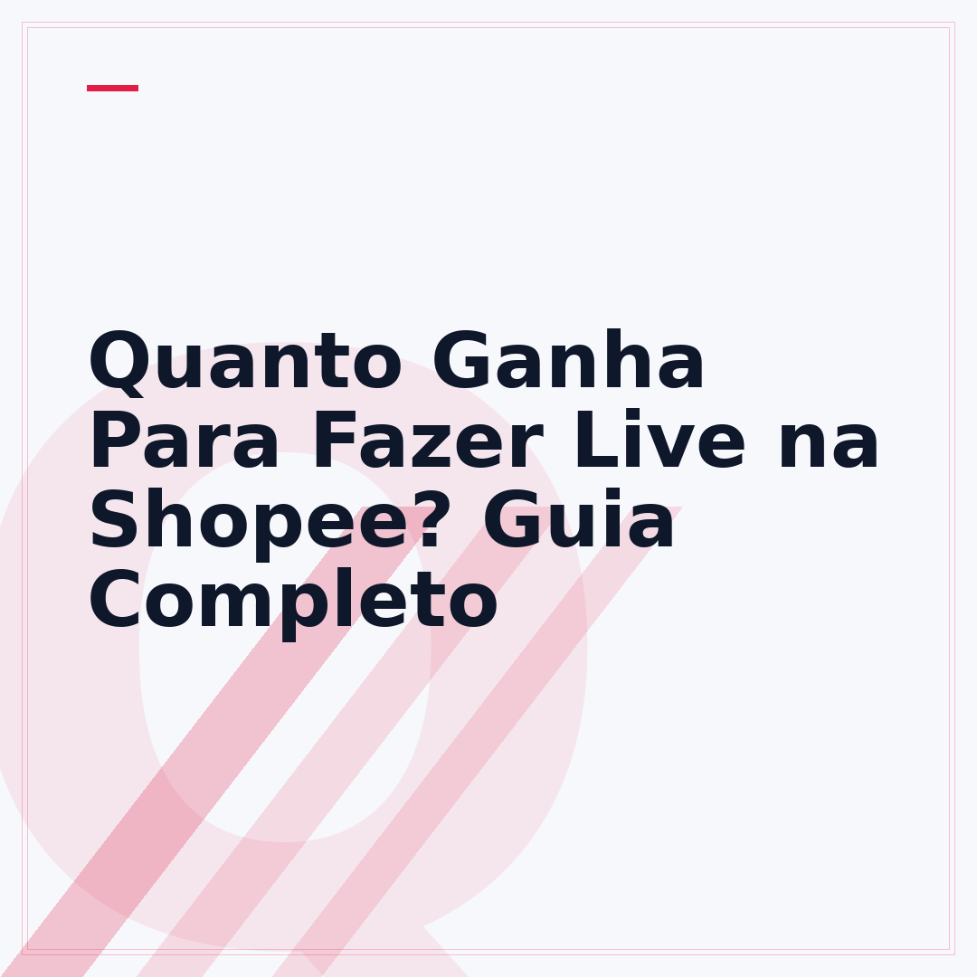 Quanto Ganha Para Fazer Live na Shopee? Guia Completo