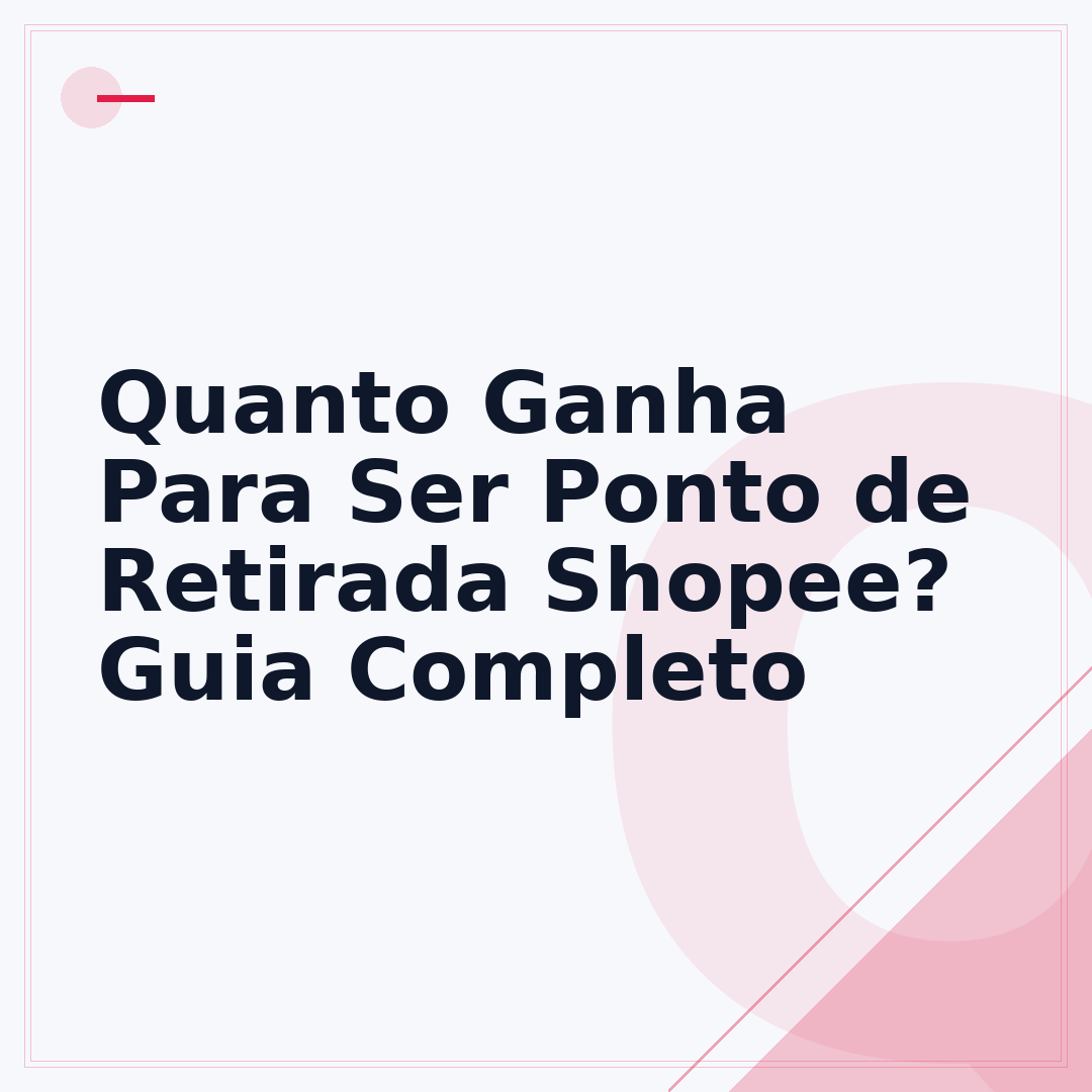 Quanto Ganha Para Ser Ponto de Retirada Shopee? Guia Completo
