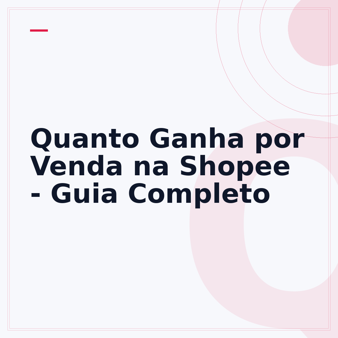 Quanto Ganha por Venda na Shopee - Guia Completo