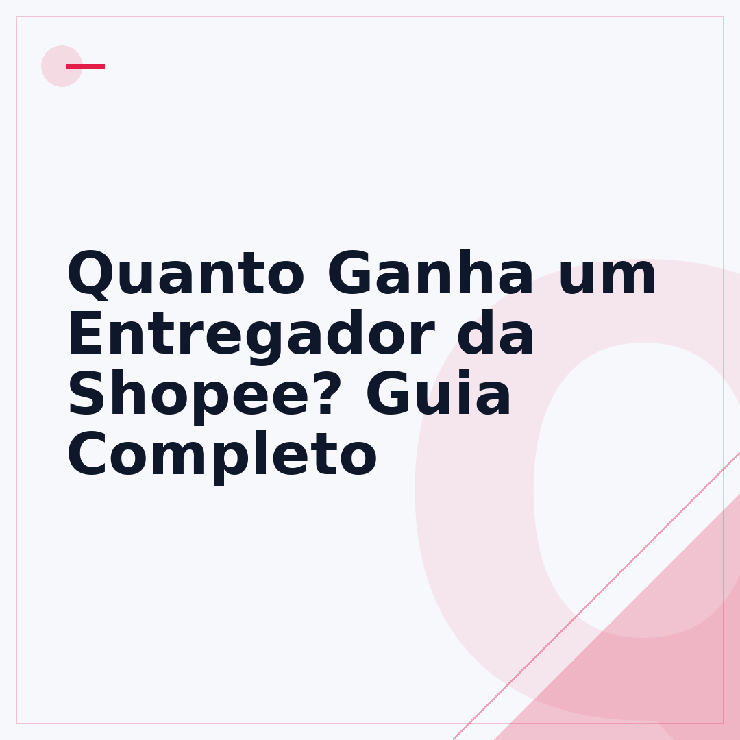 Quanto Ganha um Entregador da Shopee? Guia Completo