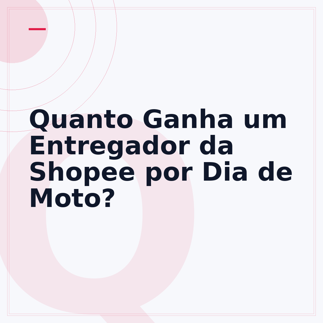 Quanto Ganha um Entregador da Shopee por Dia de Moto?