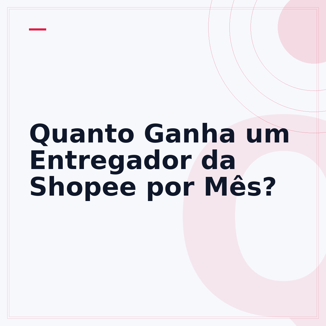 Quanto Ganha um Entregador da Shopee por Mês?