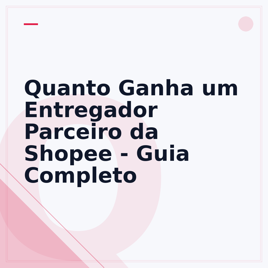 Quanto Ganha um Entregador Parceiro da Shopee - Guia Completo