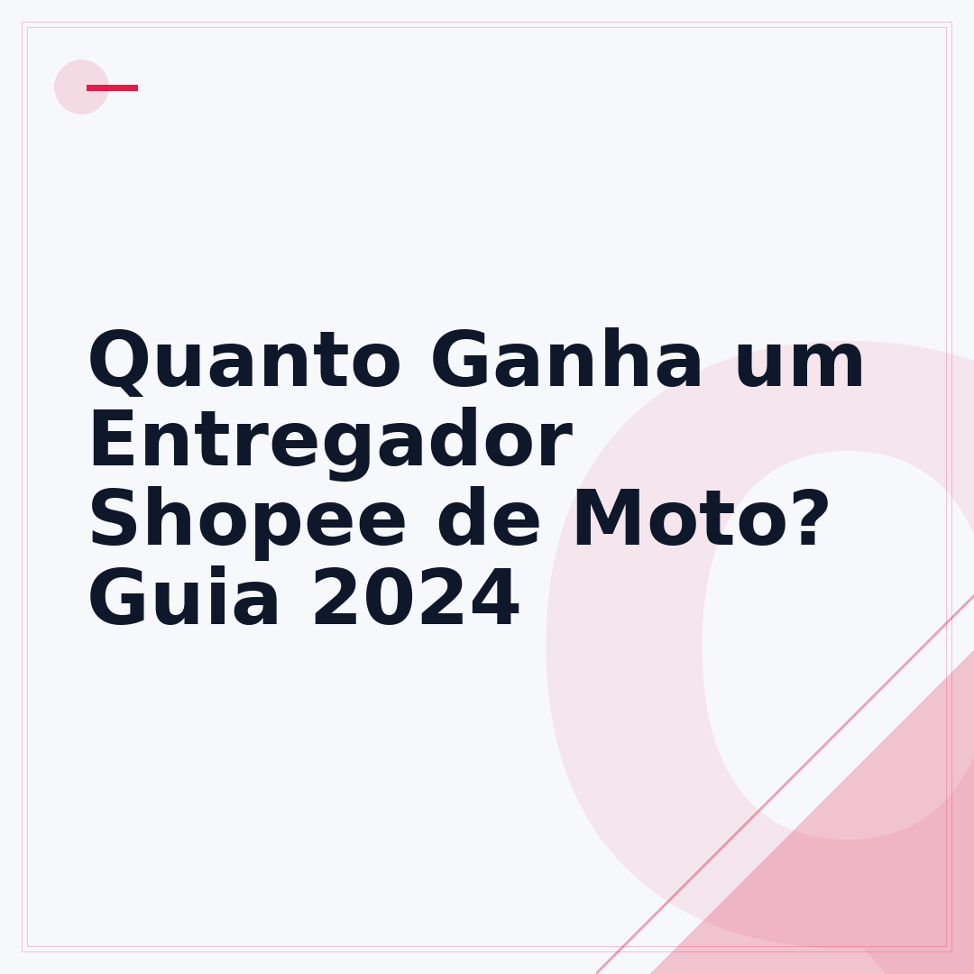 Quanto Ganha um Entregador Shopee de Moto? Guia 2024