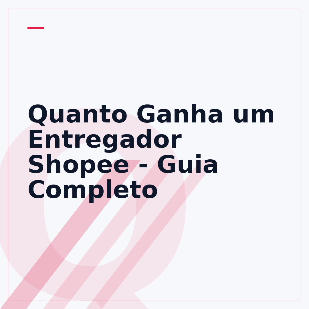 Quanto Ganha um Entregador Shopee - Guia Completo