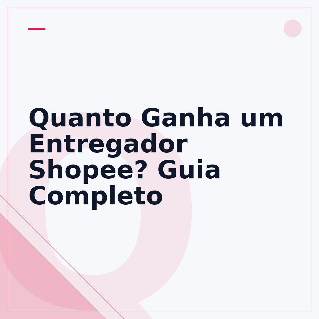 Quanto Ganha um Entregador Shopee? Guia Completo