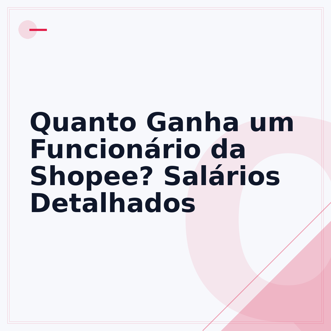Quanto Ganha um Funcionário da Shopee? Salários Detalhados