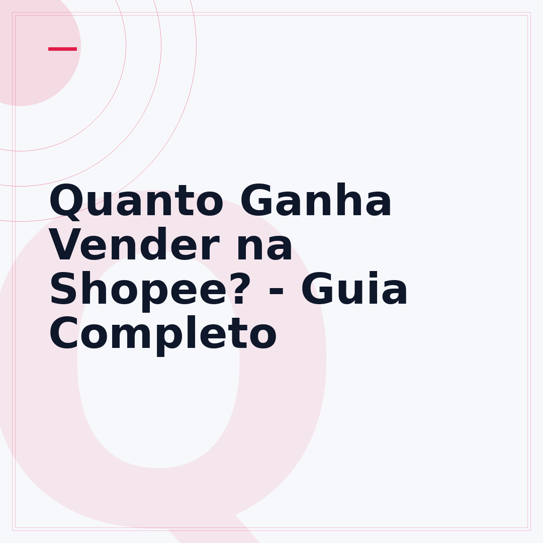 Quanto Ganha Vender na Shopee? - Guia Completo