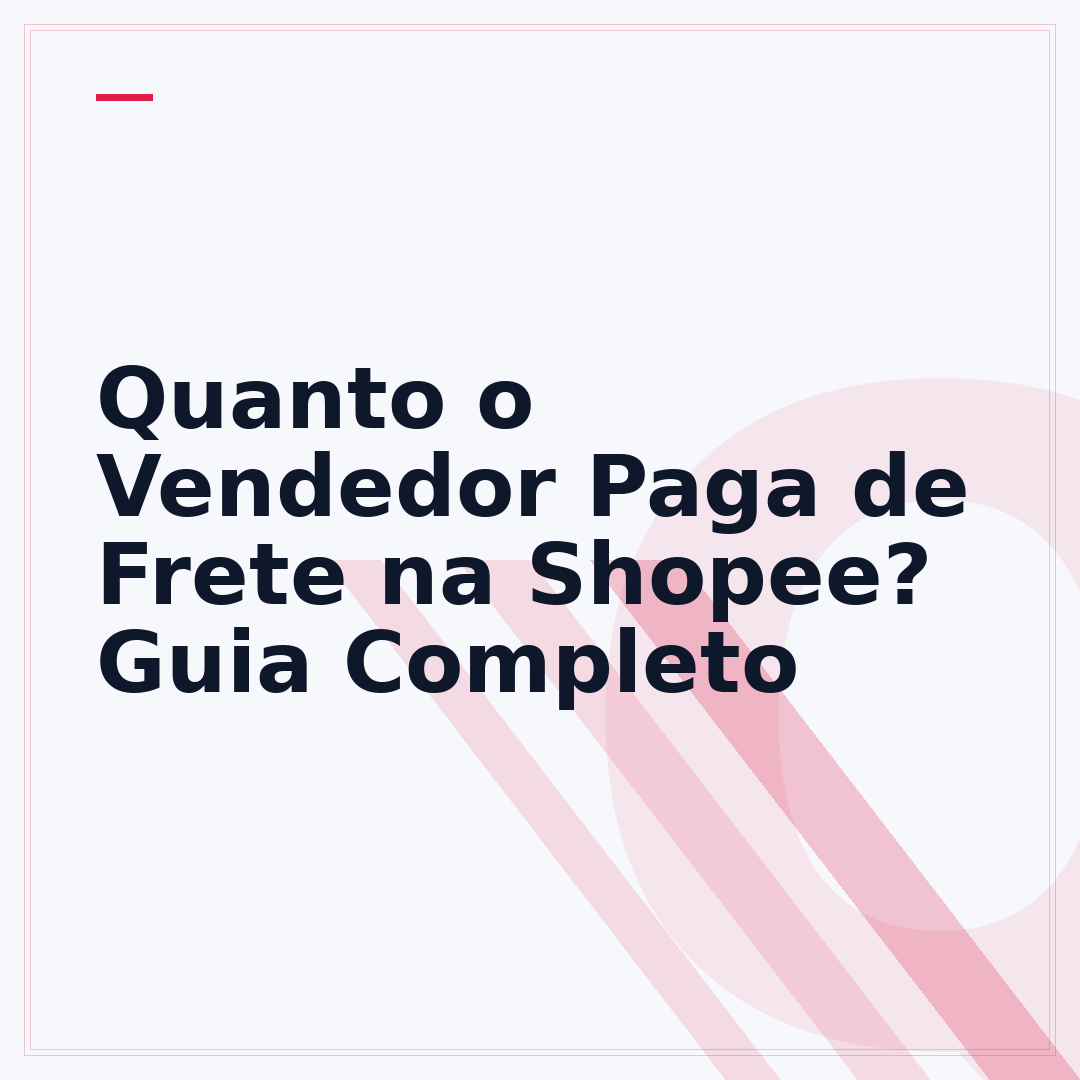 Quanto o Vendedor Paga de Frete na Shopee? Guia Completo