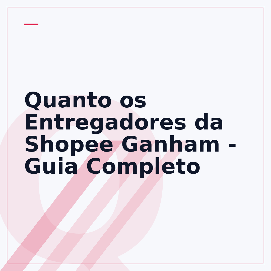 Quanto os Entregadores da Shopee Ganham - Guia Completo