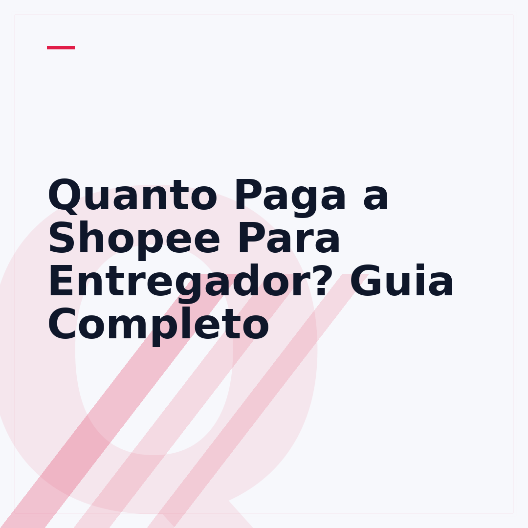 Quanto Paga a Shopee Para Entregador? Guia Completo