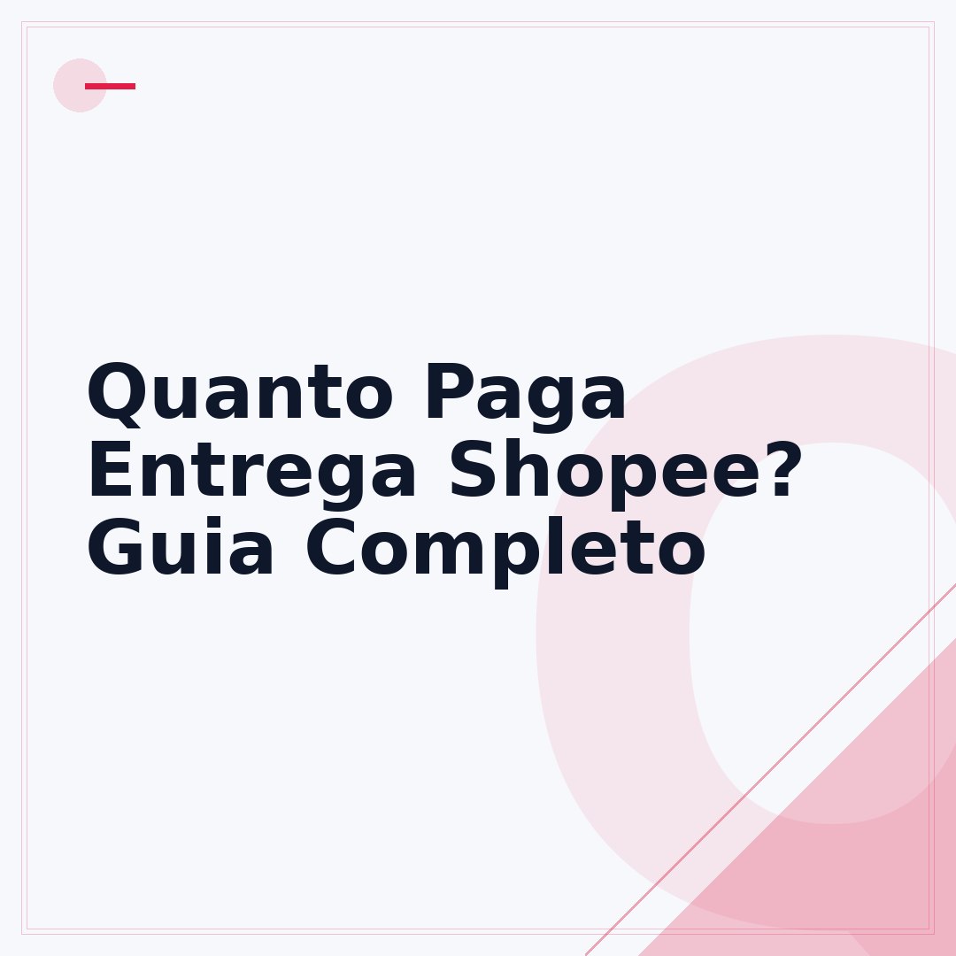 Quanto Paga Entrega Shopee? Guia Completo