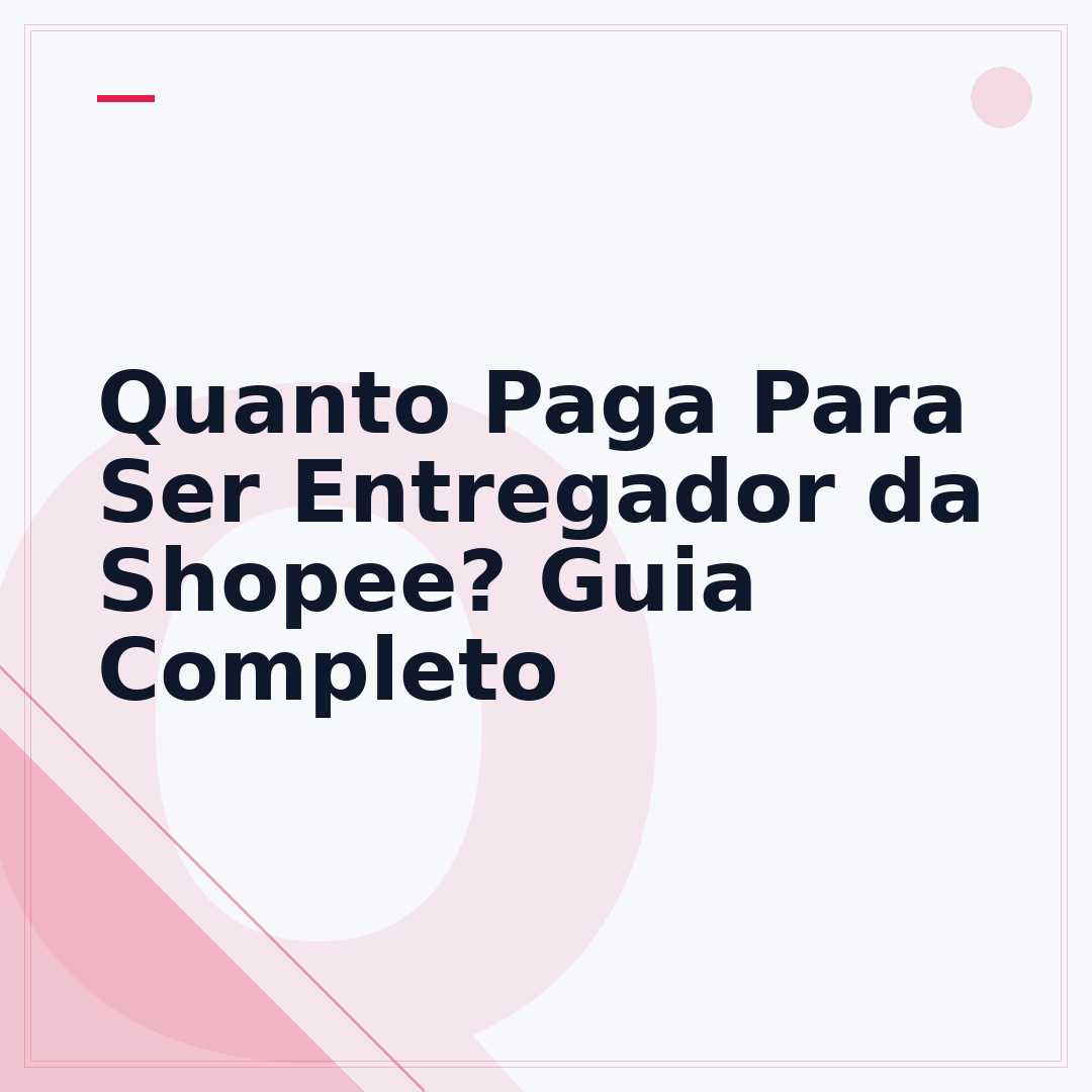 Quanto Paga Para Ser Entregador da Shopee? Guia Completo