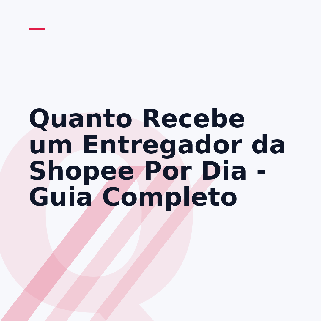 Quanto Recebe um Entregador da Shopee Por Dia - Guia Completo
