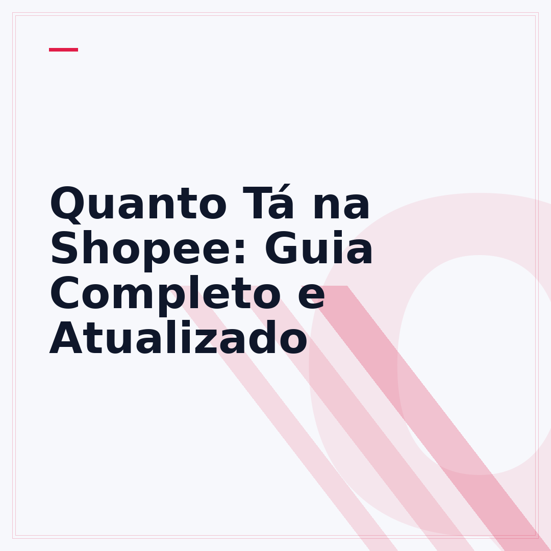 Quanto Tá na Shopee: Guia Completo e Atualizado
