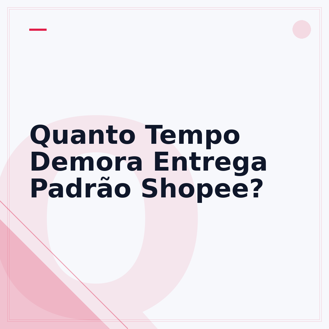 Quanto Tempo Demora Entrega Padrão Shopee?