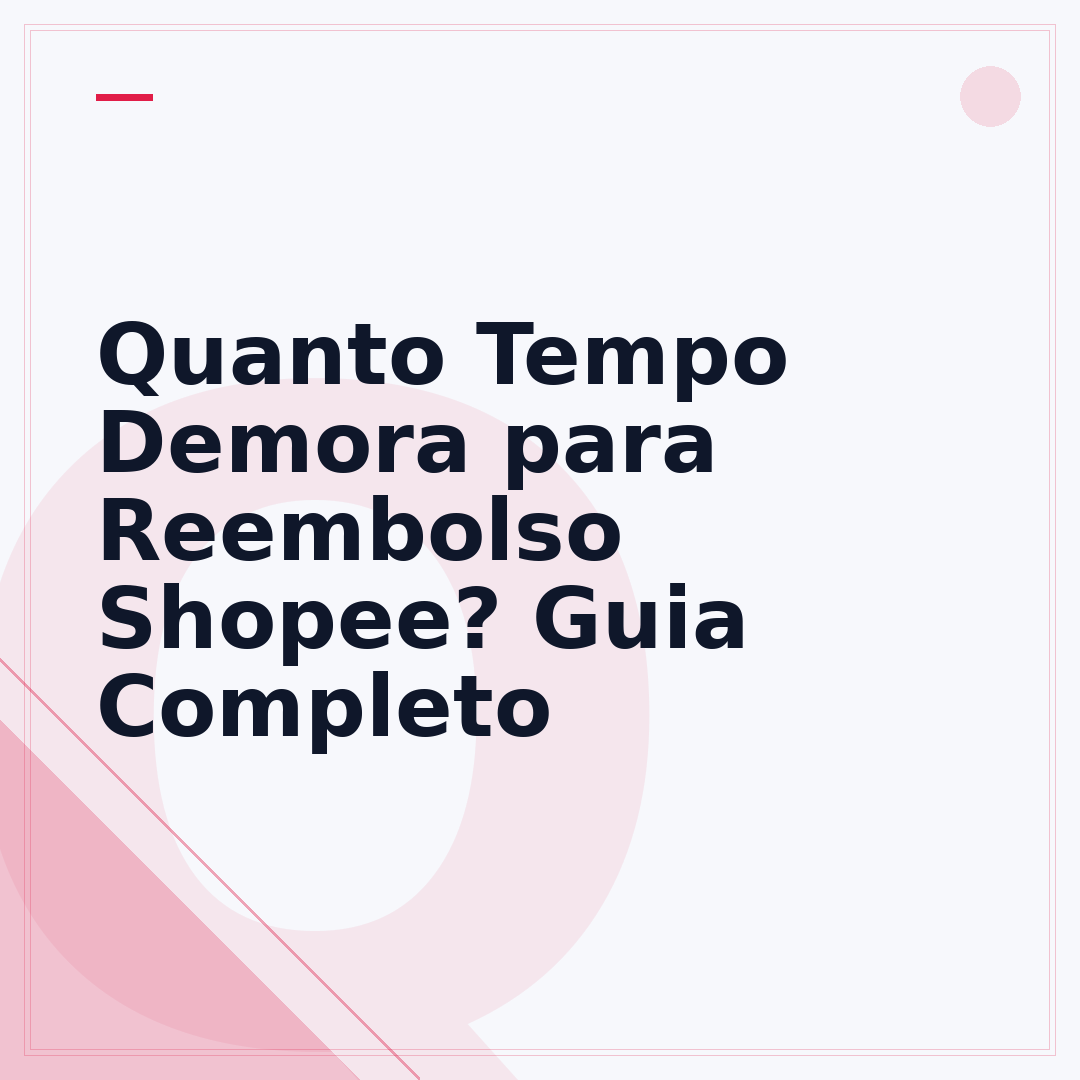 Quanto Tempo Demora para Reembolso Shopee? Guia Completo