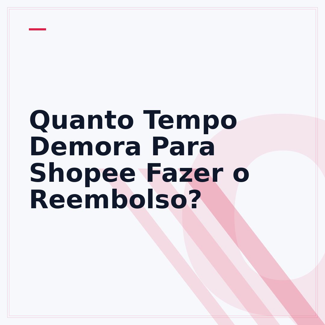Quanto Tempo Demora Para Shopee Fazer o Reembolso?