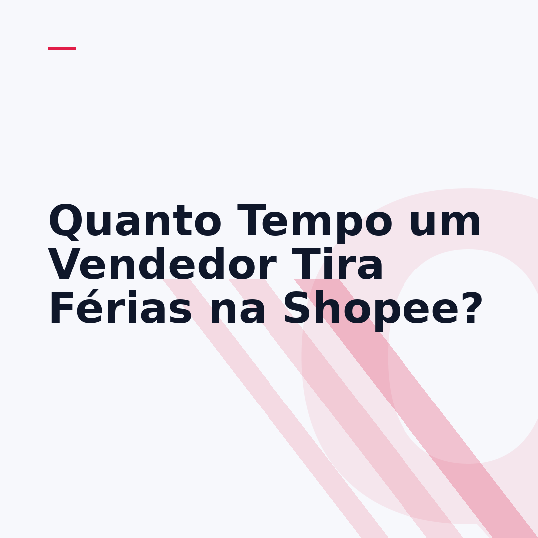 Quanto Tempo um Vendedor Tira Férias na Shopee?