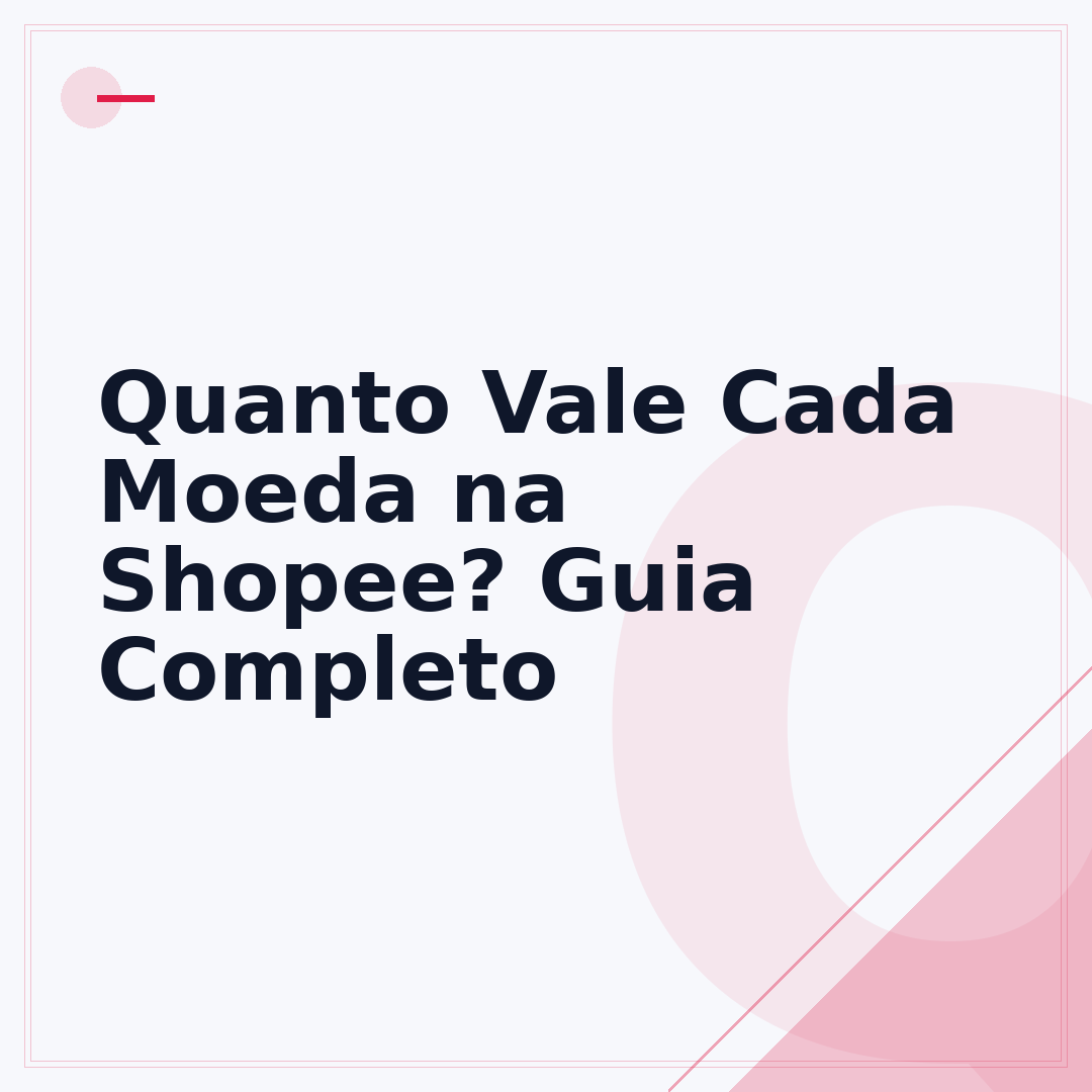 Quanto Vale Cada Moeda na Shopee? Guia Completo