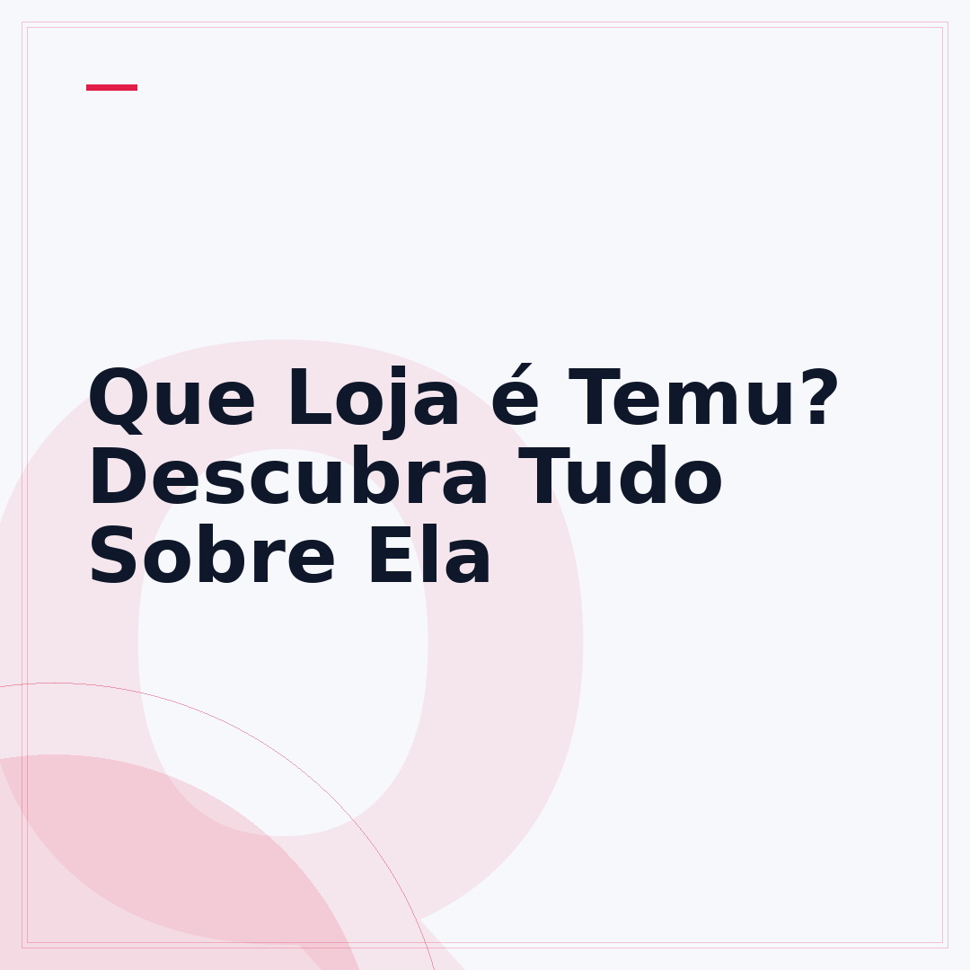 Que Loja é Temu? Descubra Tudo Sobre Ela
