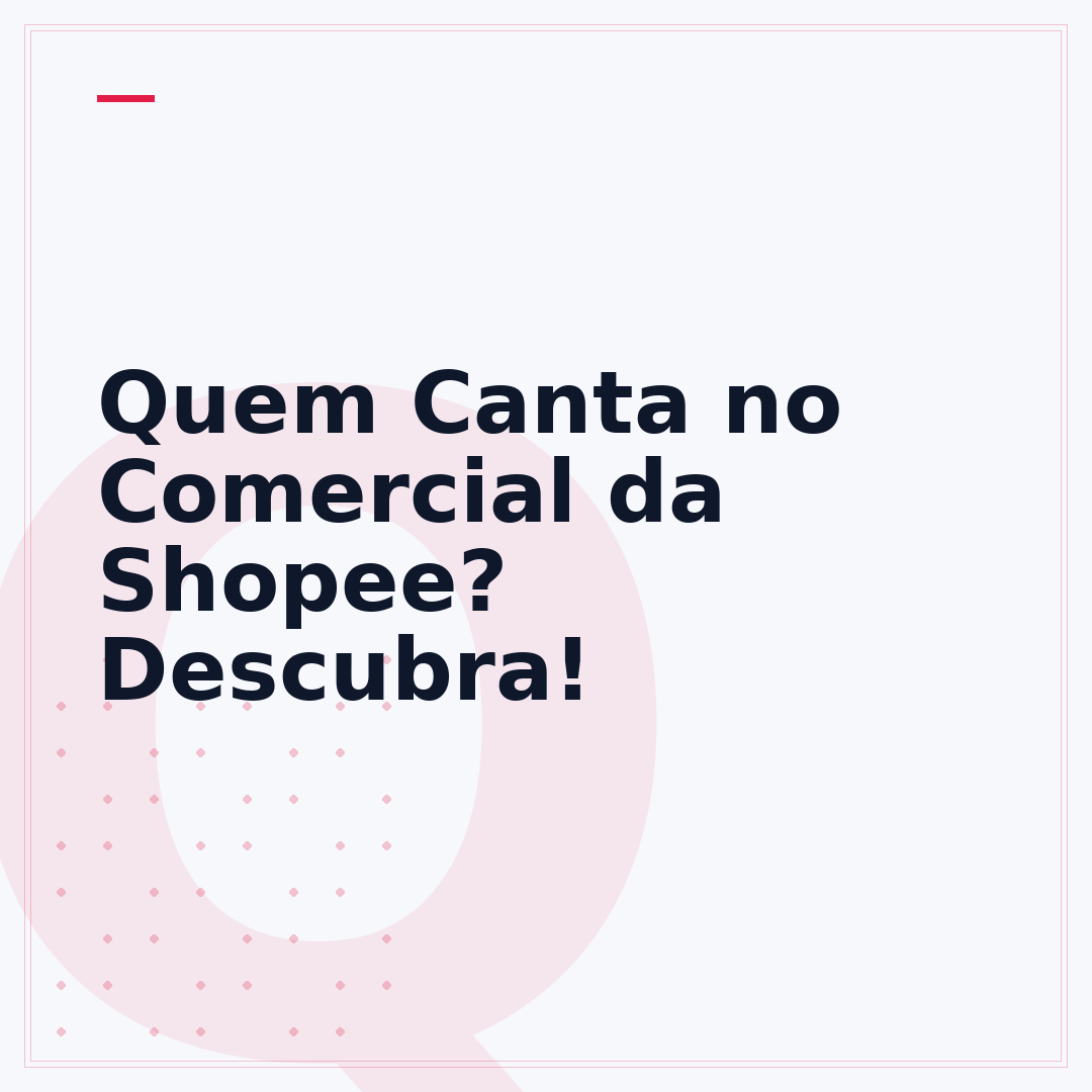 Quem Canta no Comercial da Shopee? Descubra!