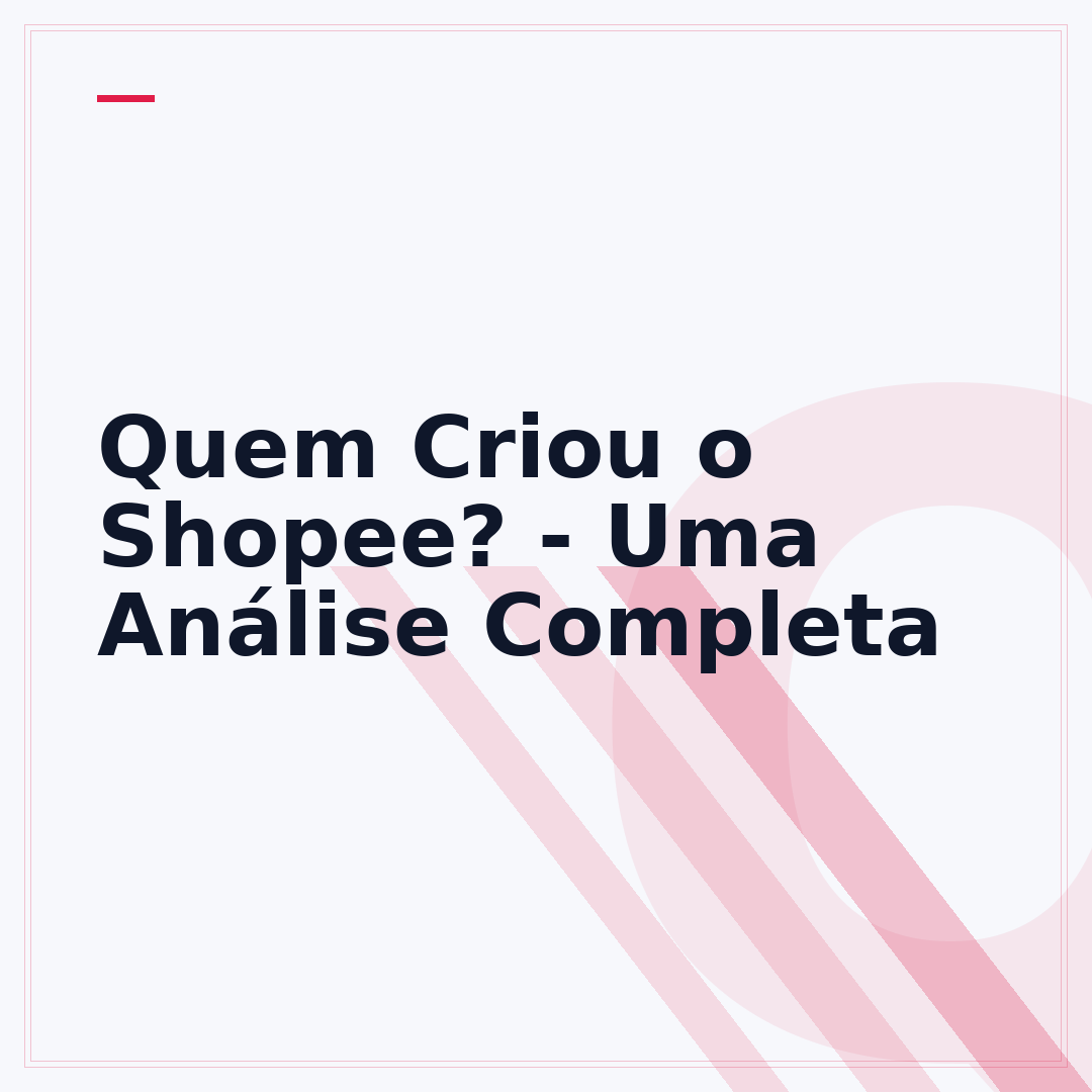 Quem Criou o Shopee? - Uma Análise Completa