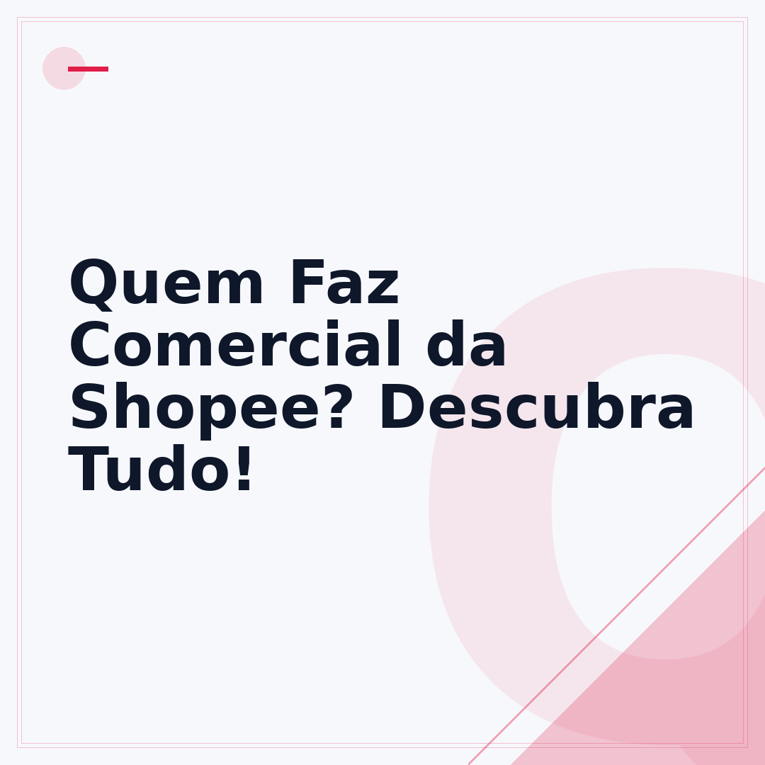 Quem Faz Comercial da Shopee? Descubra Tudo!