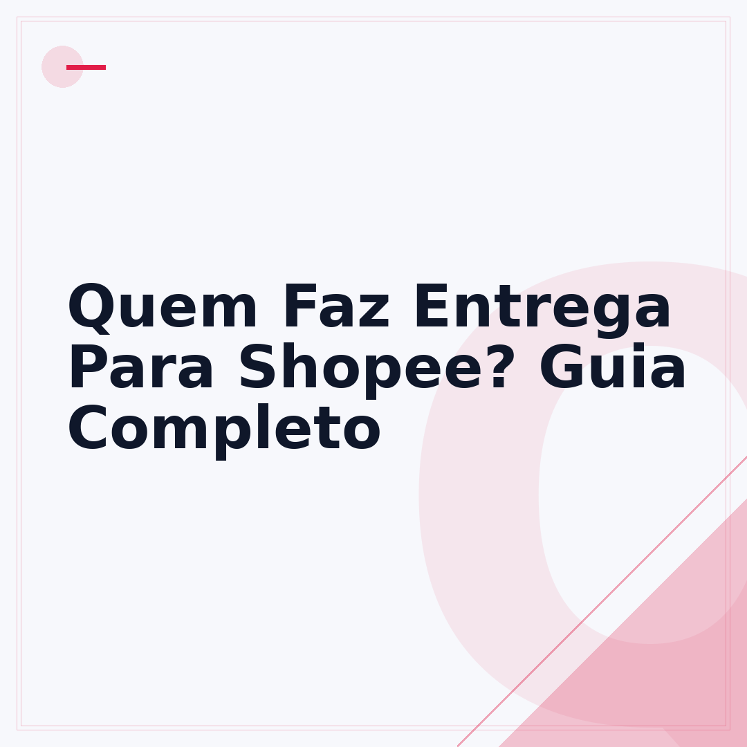Quem Faz Entrega Para Shopee? Guia Completo