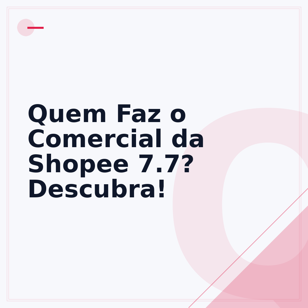 Quem Faz o Comercial da Shopee 7.7? Descubra!