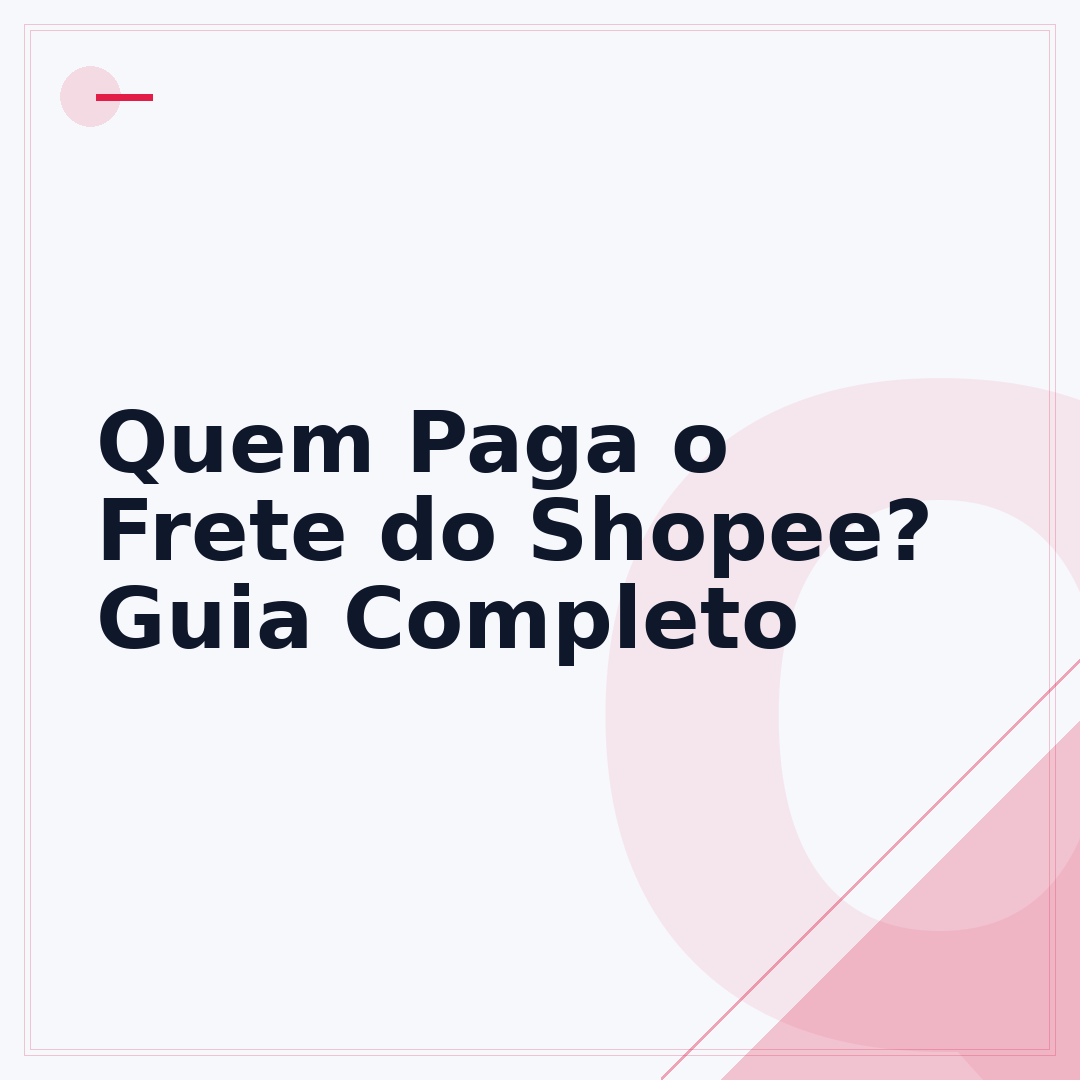Quem Paga o Frete do Shopee? Guia Completo