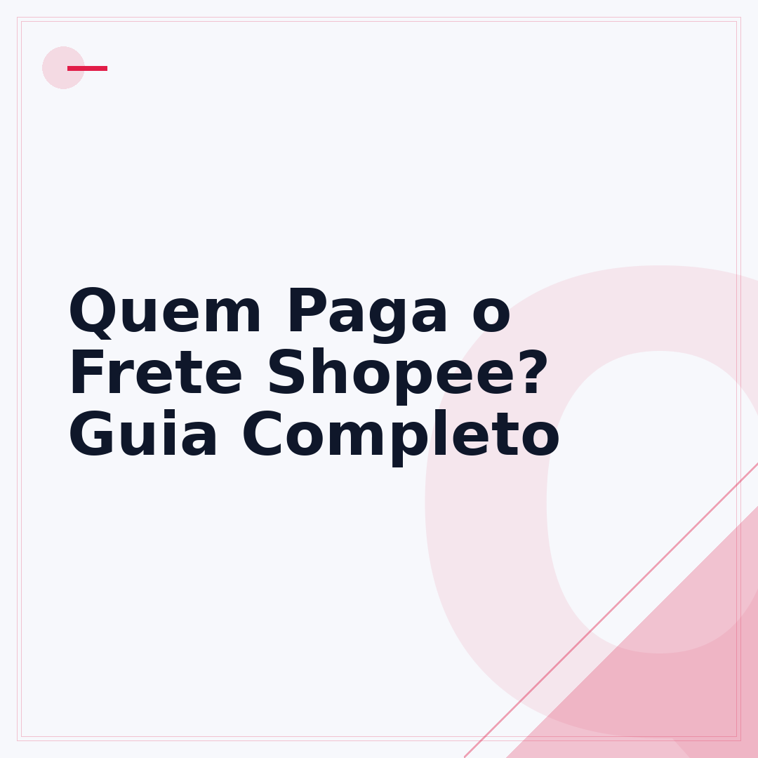 Quem Paga o Frete Shopee? Guia Completo