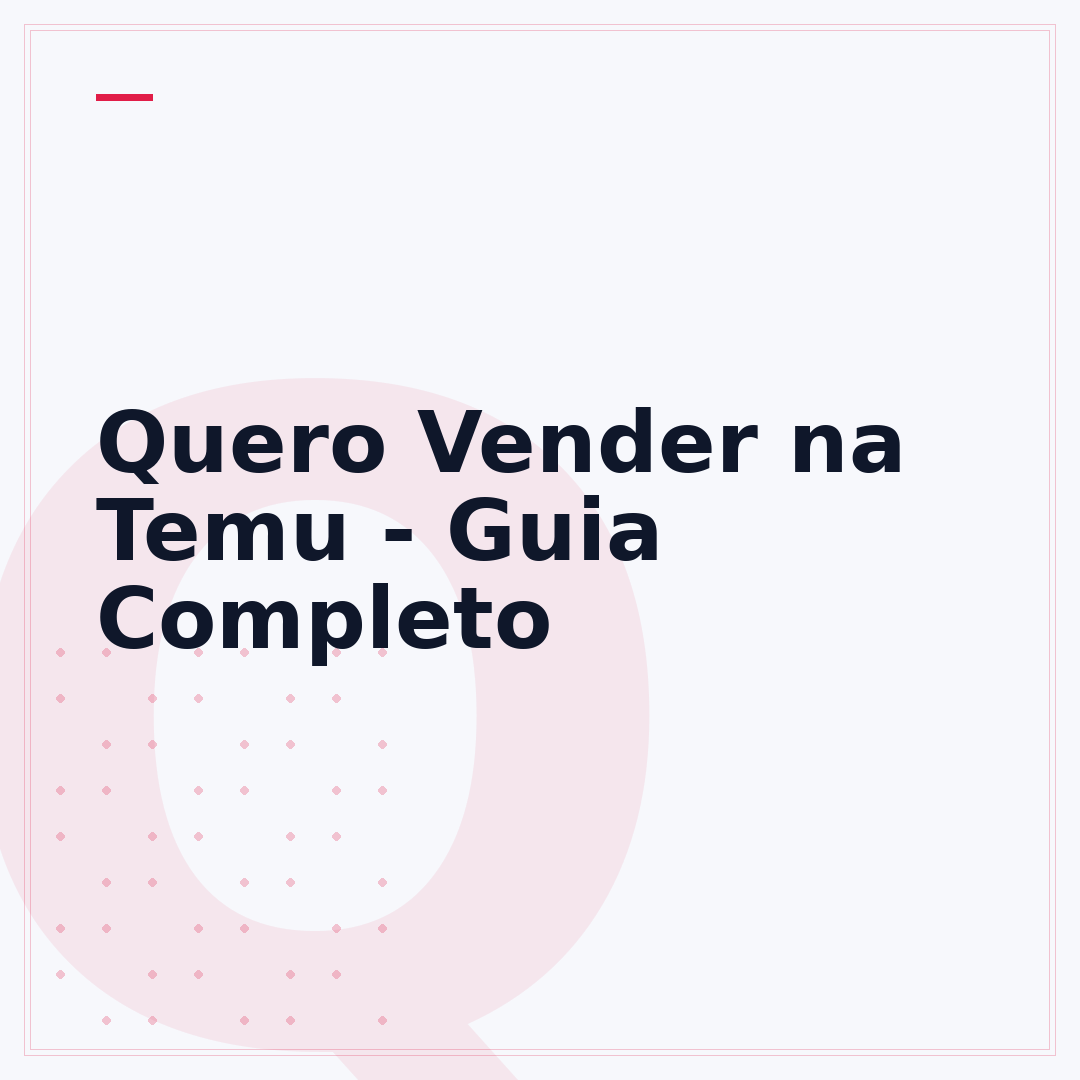 Quero Vender na Temu - Guia Completo