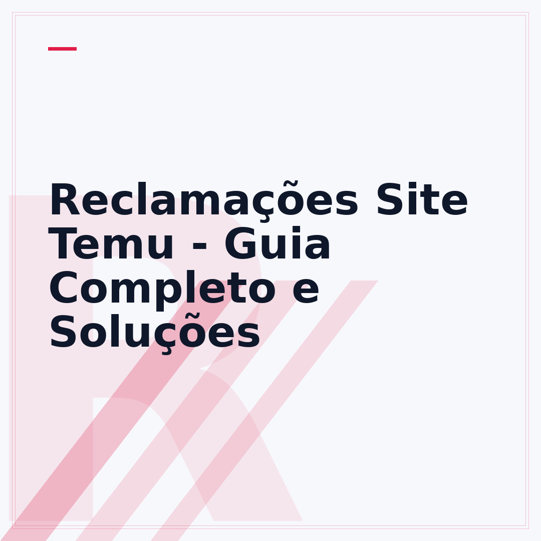 Reclamações Site Temu - Guia Completo e Soluções