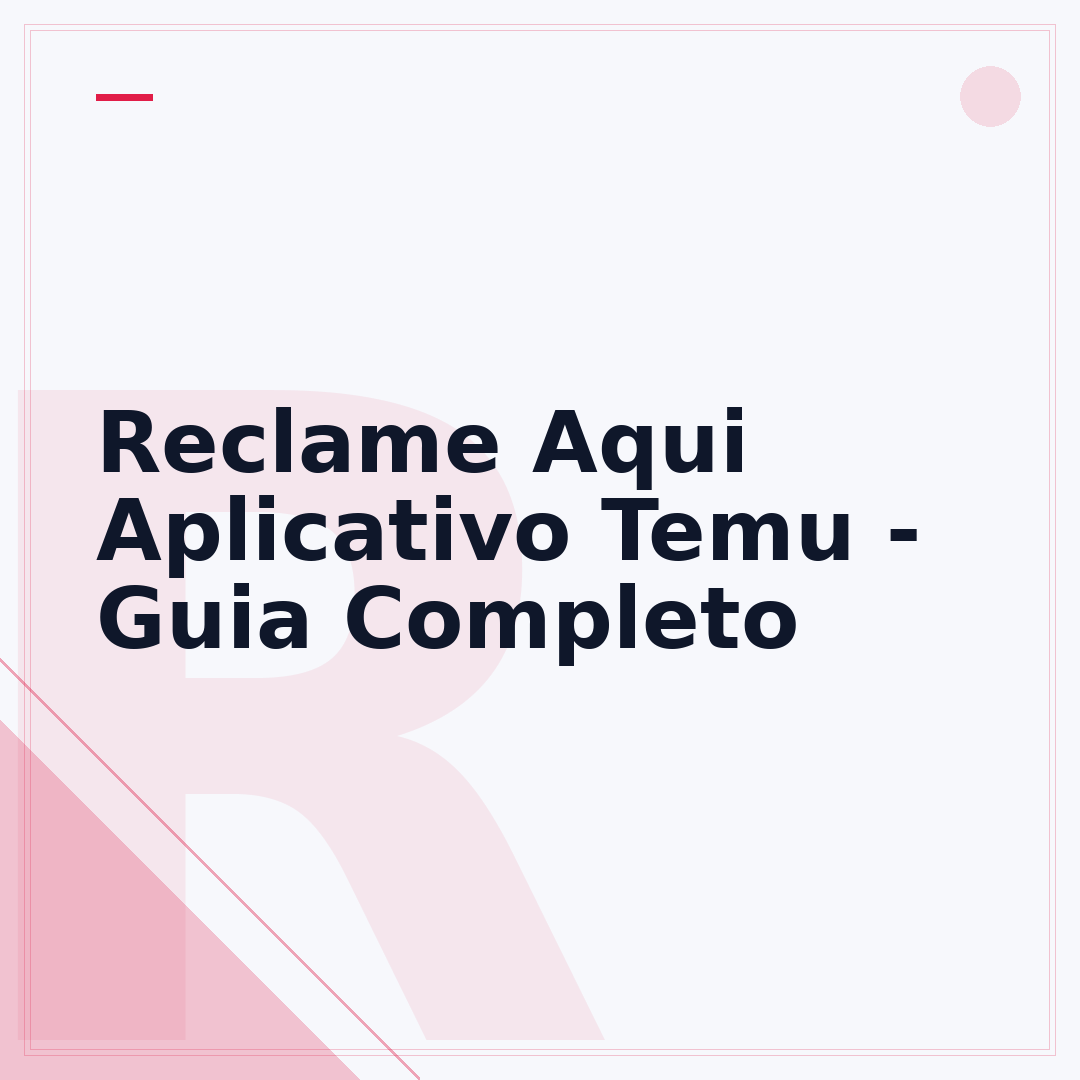 Reclame Aqui Aplicativo Temu - Guia Completo