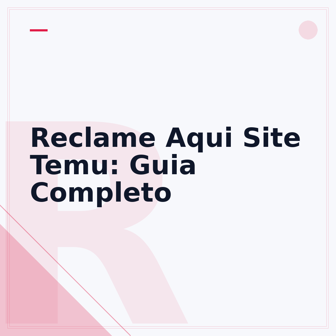 Reclame Aqui Site Temu: Guia Completo