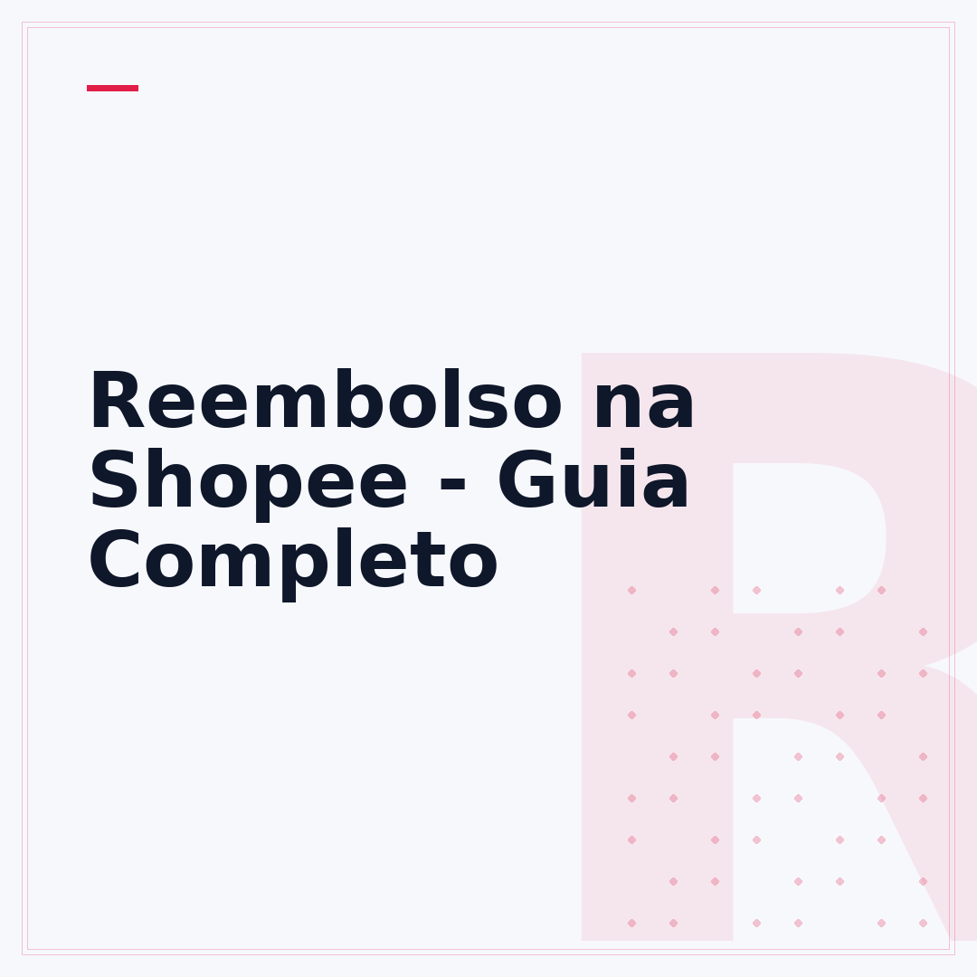 Reembolso na Shopee - Guia Completo
