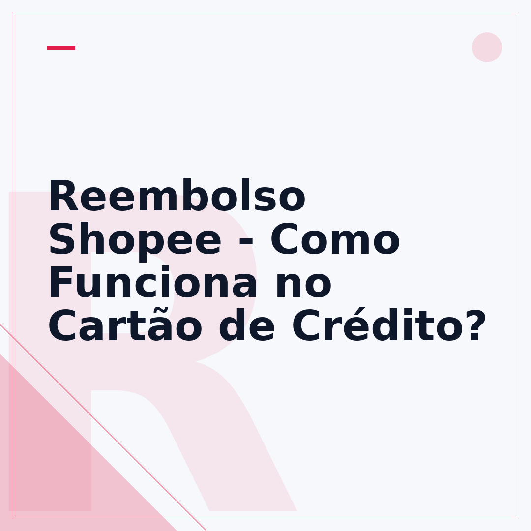 Reembolso Shopee - Como Funciona no Cartão de Crédito?