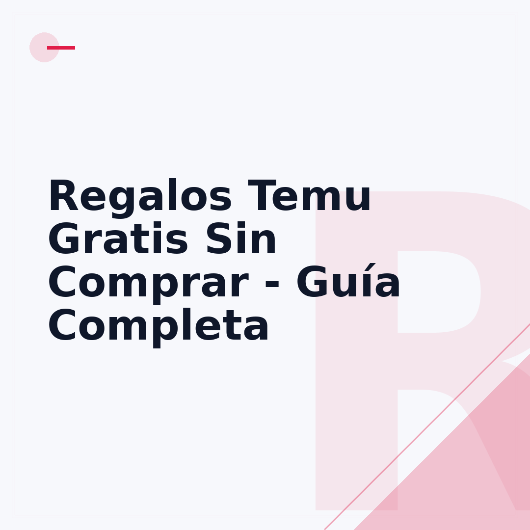 Regalos Temu Gratis Sin Comprar - Guía Completa