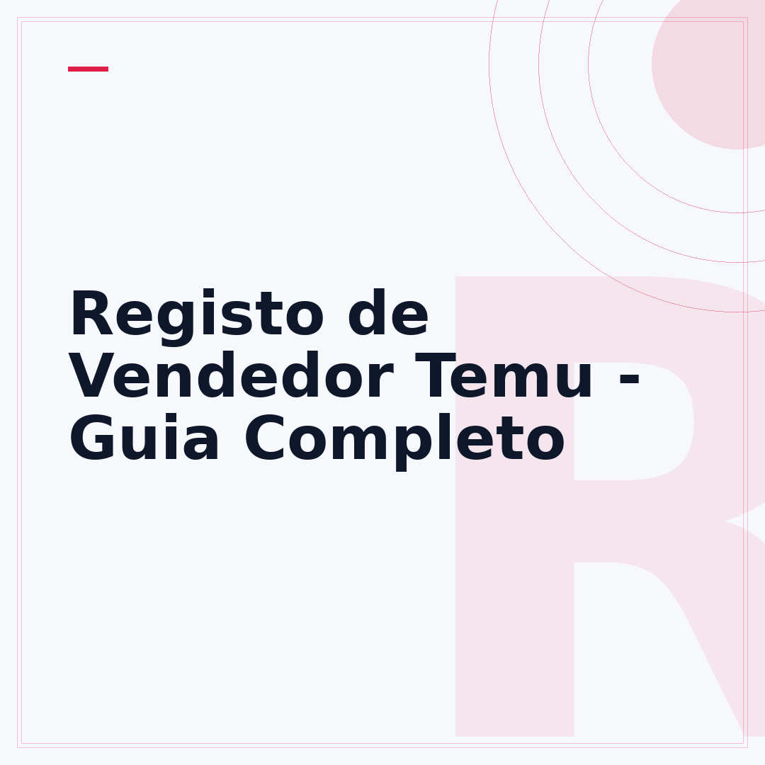 Registo de Vendedor Temu - Guia Completo