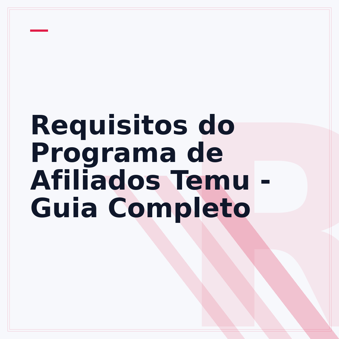 Requisitos do Programa de Afiliados Temu - Guia Completo